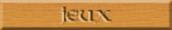Jeux